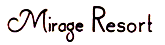 Mirage Resort